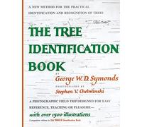 Tree Identification Book : A New Method for the Practical Identification and Recognition of Trees by George W. Symonds [Paperback(1973/2/1)]