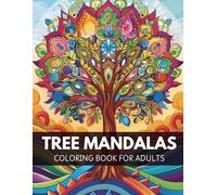 Tree Mandalas: A Relaxing Coloring Book for Stress Relief and Mindfulness