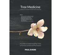 Tree Medicine - a guide to understanding trees & forests as natural pharmacies