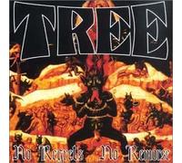 Tree - No Regrets No Remorse