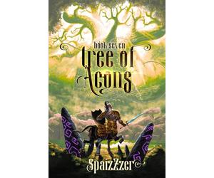 Tree of Aeons 7: An Isekai LitRPG Adventure