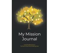 Tree of Life Missionary Journal for Missionaries of The Church of Jesus Christ of Latter-Day Saints, Gifts for Missionaries, Guided Mission Journal ... 6x9 209 guided pages for each week of mission