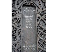 Tree of Salvation: Yggdrasil and the Cross in the North