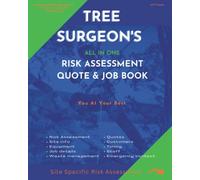 TREE SURGEON'S ALL IN ONE RISK ASSESSMENT QUOTE AND JOB BOOK: You At Your Best. Large size quoting book and more