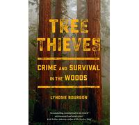 Tree Thieves: Crime and Survival in the Woods