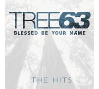 Tree63 - Blessed Be Your Name: The Hits