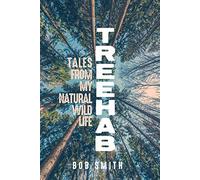 Treehab: Tales from My Natural, Wild Life (Living Out: Gay and Lesbian Autobiographies)