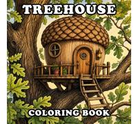 Treehouse Coloring Book: A Magical Fantasy Treehouse Coloring Book Featuring Enchanted Forest Homes, Fairy Houses, Woodland Villages, Cozy Treehouses, ... Relief | Treehouse Coloring Book for Adults