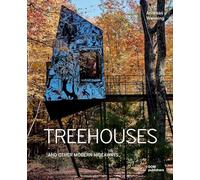 Treehouses: And Other Modern Hideaways