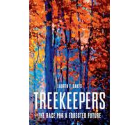 Treekeepers : The Race for a Forested Future
