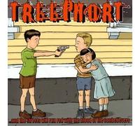 Treephort - & The Streets Will Run Red With the