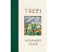Trees: An Anthology of Writings and Paintings.by Hesse, Michels, Searls New
