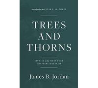 Trees and Thorns: Studies in the First Four Chapters of Genesis