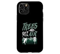 Trees Are 90% Air Funny Disc Golf Logic Case for iPhone 11 Pro