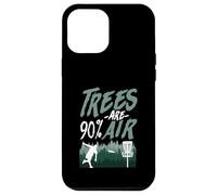 Trees Are 90% Air Funny Disc Golf Logic Case for iPhone 12 Pro Max