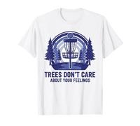 Trees Dont Care About Your Feelings Disc Golf Basket Scene T-Shirt