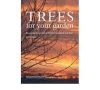 [ TREES FOR YOUR GARDEN DISCOVERING THE VERY BEST OF BRITISH ORNAMENTAL AND FRUIT TREES ] By Dunn, Nick ( AUTHOR ) Mar-2010[ Paperback ]