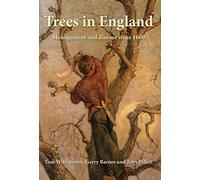 Trees in England: Management and disease since 1600
