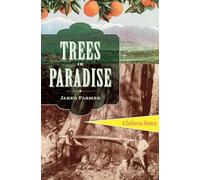 Trees in Paradise - A California History