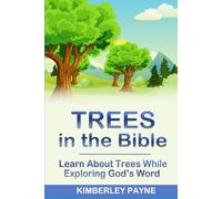 Trees in the Bible: Learn About Trees While Exploring God's Word