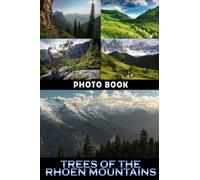 Trees Of The Rhoen Mountains Photo Book: Majestic Natural Photograph Album For All Ages To Unleash The Creativity Energy