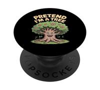Trees Pretend I'm A Tree Funny Nature Plant Tree Lover PopSockets Adhesive PopGrip