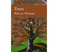 Trees: The Marsh Book of the Year Award-Winning Study of Forest Ecology: Book 145 (Collins New Naturalist Library)