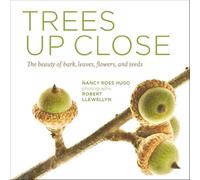 Trees Up Close: The beauty of bark, leaves, flowers, and seeds
