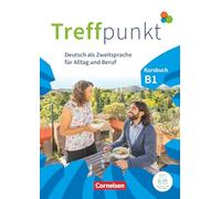 Treffpunkt. Deutsch als Zweitsprache in Alltag & Beruf B!. Gesamtband - Kursbuch inkl. E-Book und PagePlayer-App