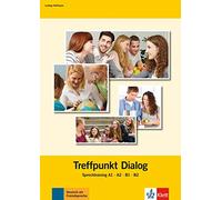 Treffpunkt Dialog: Sprechtraining A1, A2, B1, B2. Buch