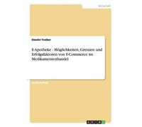 Treiber - E-Apotheke - Mglichkeiten Grenzen und Erfolgsfaktoren von - E555z