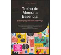 Treino de Memória Essencial: Estratégias para um Cérebro Ágil (Treinamento)