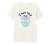 Treinta Spanish 30th Birthday Fiesta/Party Sugar Skeleton Premium T-Shirt