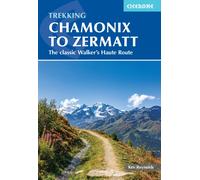 Trekking Chamonix to Zermatt : The classic Walker and #039;s Haute Route
