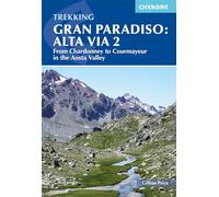 Trekking Gran Paradiso: Alta Via 2 : From Chardonney to Courmayeur in the Aosta Valley