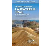 Trekking Iceland's Laugavegur Trail & Fimmvorouhals Trail : Two-way trekking guide