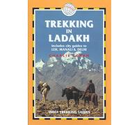 Trekking in Ladakh: Includes Leh, Manali & Delhi, Edition en anglais