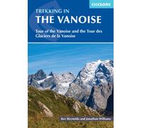 Trekking in the Vanoise : Tour of the Vanoise and the Tour des Glaciers de la Vanoise