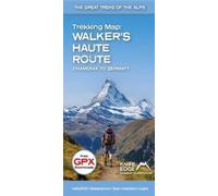 Trekking Map: Walker's Haute Route: Chamonix to Zermatt : The Great Treks of the Alps