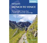 Trekking Munich to Venice: The Traumpfad, 'Dream Way', a classic trek across the eastern Alps (Cicerone Multi-day Hiking Guides)