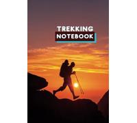 Trekking Notebook Mesenarts: A Hiking Log Book to Track Mountaineering, Trekking and Camping Trips | Trail Passport Notebook for Documenting Adventure Notes, Details & Experience