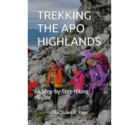 TREKKING THE APO HIGHLANDS: A Step-by-Step Hiking Guide