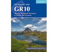 Trekking the GR10: Through the French Pyrenees: Le Sentier des Pyrenees (Cicerone Multi-day Hiking Guides)