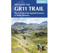 Trekking the GR11 Trail: The Traverse of the Spanish Pyrenees - La Senda Pirenaica (Cicerone Multi-day Hiking Guides)