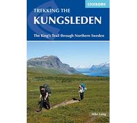 Trekking the Kungsleden: The King's Trail through Northern Sweden