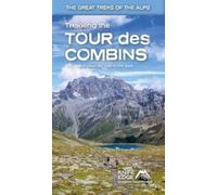 Trekking the Tour des Combins : The new bucket list tour in the Alps