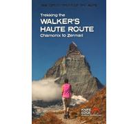 Trekking the Walker's Haute Route : Chammonix to Zermatt