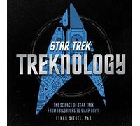 Treknology: The Science of Star Trek from Tricorders to Warp Drive
