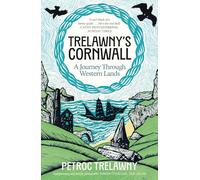 Trelawny’s Cornwall : A Journey through Western Lands