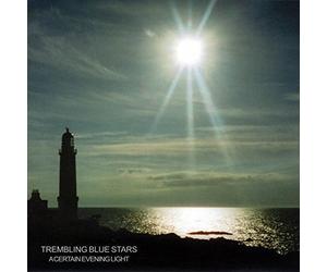 Trembling Blue Stars - A Certain Evening Light [New CD]